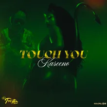 Touch You Radio Edit