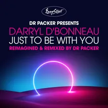 Just to Be with You Dr Packer Remix