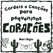 Cordéis e Canções para Pequeninos Corações