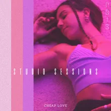 Cheap Love Studio Sessions