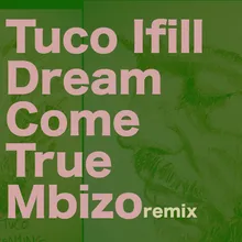 Dream Come True Mbizo Remix