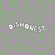 Dishonest (one take)