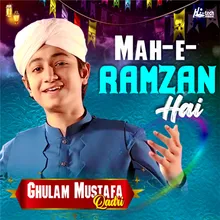 Mah-e-Ramzan Hai