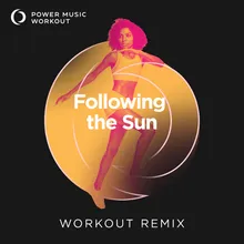 Following the Sun Workout Remix 128 BPM