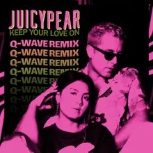 Keep Your Love On Q-Wave Remix