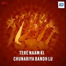 Tere Naam Ki Chunariya Bandh Lu