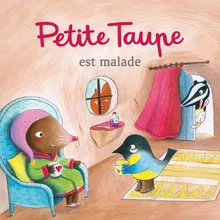 Petite Taupe, ouvre-moi ta porte