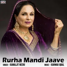 Rurha Mandi Jaave