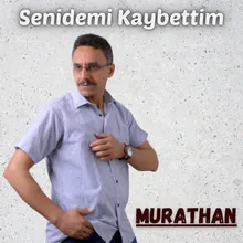 Senidemi Kaybettim