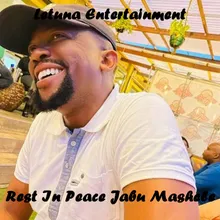 Rest in Peace Jabu Mashele