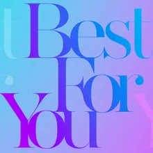 Best For You