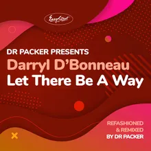 Let There Be a Way Dr Packer Remix
