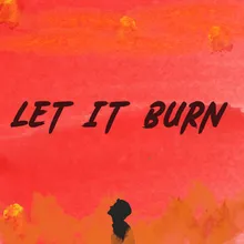 Let It Burn