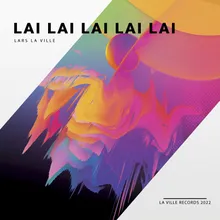 Lai Lai Lai Lai Lai La Ville Radio Italo Edit