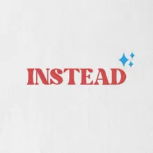 Instead