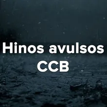 Cativos (Hino Avulso Ccb)