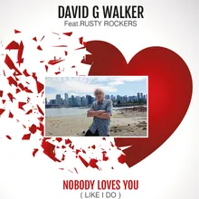 Nobody Loves You (Like I Do)