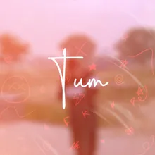 Tum