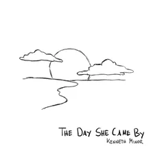 The Day She Came By