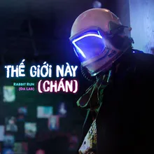 Thế Giới Này (Chán)