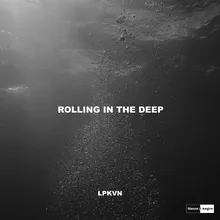 Rolling in the Deep