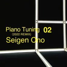 Piano Tuning 02 2022 REMIX [Binaural]