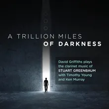 A Trillion Miles of Darkness – Sonata for Clarinet and Piano: II. Celestial
