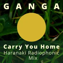 Carry You Home Haranaki Radio Phonic Mix