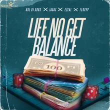 Life No Get Balance