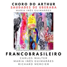 Choro do Arthur, Saudades de Uberaba