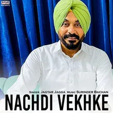 Nachdi Vekh Ke