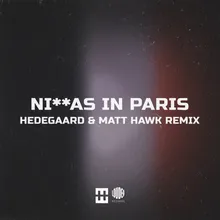 Ni**as in Paris HEDEGAARD & Matt Hawk Remix