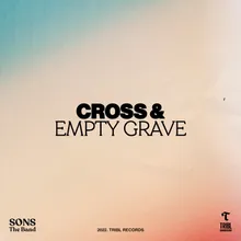Cross and Empty Grave (feat. Steve Davis & Jordan Colle)