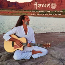 Awakening Meditation - Ek Ong Kar Sat Nam