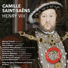 Henry VIII, Acte I, Scène III: "Daignez, Sire, accueillir ce lui qui m'accompagne"