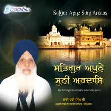 Satgur Apne Suni Ardaas