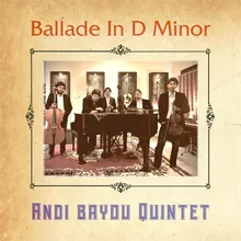 BALLADE IN D MINOR