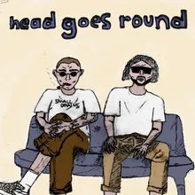 Head Goes Round