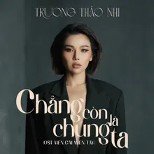 Chẳng Còn Là Chúng Ta