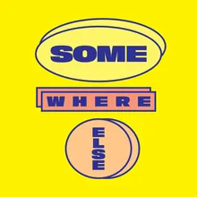 Somewhere Else