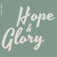 Hope & Glory