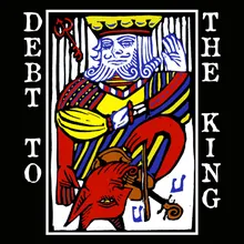 Debt to the King