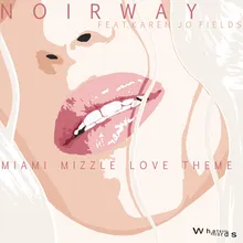 Miami Mizzle Love Theme