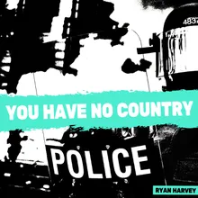 You Have No Country