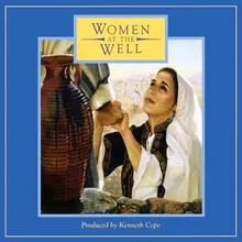 Women at the Well (reprise)