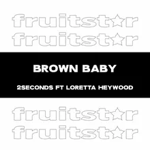 Brown Baby (Treat Her Like A Lady)