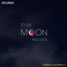 To the Moon and Back