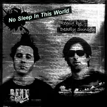 No Sleep in This World Remix