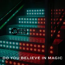 Do You Believe in Magic