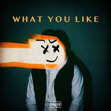 What You Like